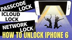 [5 Minutes]How to Unlock iPhone 6 Without the Passcode, Bypass iCloud Activation & SIM Unlock