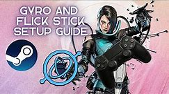 Apex Legends - PC Gyro Motion Controls and Flick Stick - Setup Guide
