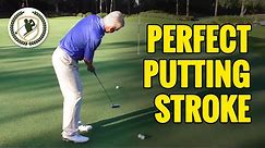 GOLF PUTTING TIPS - THE PERFECT GOLF PUTTING STROKE TECHNIQUE