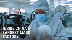 Inside China’s Biggest Mask Factory