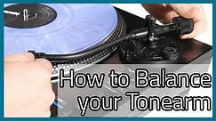 How to Balance your Tonearm - Turntable Setup | Bop DJ