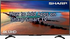How to Add Apps on Sharp Smart TV | How To Download Apps On Sharp Smart TV