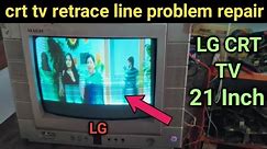 LG 21 Inch crt tv retrace lines problem ll crt tv vertical section fault repair