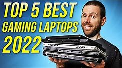 Top 5 BEST Gaming Laptops in 2022 (So Far)