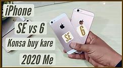 iPhone se vs 6 -Which Should you buy in 2020