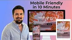 The Secret to be Mobile Friendly in 10 Minutes | Truly Responsive Web Design