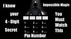 I know your 4 digit Pin code number. You must watch this