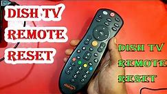 How to Reset DishTV Remote 2022 | Dish TV remote reset 2022