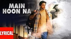 Main Hoon Na Title Track Lyrical Video | Sonu Nigam, Shreya Ghosal | Shahrukh Khan, Sushmita Sen