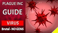 Plague Inc - Virus on Brutal - Guide [No Genes] [Updated]