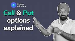 Call and Put options explained | Options trading for beginners | Futures & Options