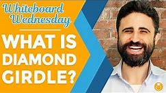 What is Diamond Girdle?