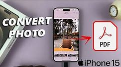 How To Convert Photo To PDF On iPhone 15 & iPhone 15 Pro