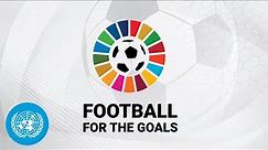 Football for the Goals Initiative - Launch | United Nations