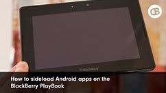 How to load Android apps (sideload) to the BlackBerry PlayBook