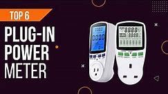 Top 6 Best Plug in Power Meter | Best plug in Electricity Monitor