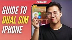 Guide to Dual SIM iPhones - iPhone 13, iPhone 12, iPhone 11, iPhone XS, iPhone XR, iPhone SE 2
