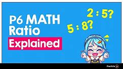 Primary 6 Mathematics Ratio Simplified