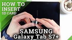 How to Insert SD Card to SAMSUNG Galaxy Tab S7+ - Input SD Card