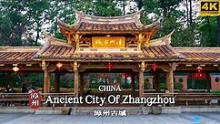 [4K CHINA] Walking In The Ancient City Of Zhangzhou | China Walking Tour