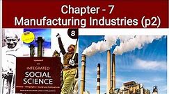 class 8 geography chapter 7 Manufacturing Industries