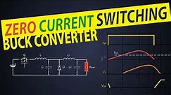 ZCS Resonant Converter | Resonant Buck Converter | Zero Current switching