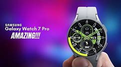 Samsung Galaxy Watch 7 Pro - WOW! THIS IS AMAZING!!
