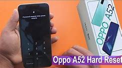 Hard Reset Oppo A52 Cph2061 Remove Screen Lock Pattern/in/Password Without Box/Without Computer