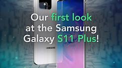 Our first look at the Samsung Galaxy S11 Plus