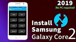 How to install TWRP on Samsung Galaxy Core 2 SM-G355H without PC
