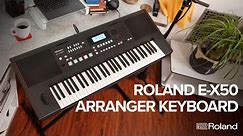 Introducing the Roland E-X50 Arranger Keyboard