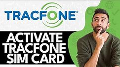How To Activate Tracfone Sim Card (2024)