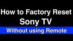 How to Factory Reset Sony TV without Remote - Fix it Now