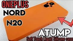 OnePlus Nord N20 5G Case review, Soft Touch Liquid Silicone Rubber Phone Case by ATUMP