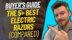 TOP 5 BEST ELECTRIC SHAVERS - Electric Razor Review (2023)