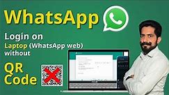 How to Login WhatsApp Web without scan QR Code on Laptop