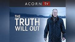 The Truth Will Out Season 1 Episode 1