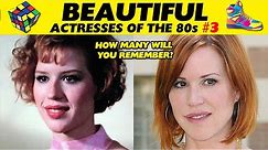 BEAUTIFUL ACTRESSES OF THE 80s ⭐ THEN AND NOW #3 🎬