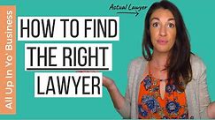Choosing a Lawyer: How to Find a Lawyer & How to Choose a GOOD Lawyer
