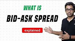 What is Bid-Ask Spread? [Explained]