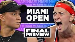 Elena Rybakina vs Petra Kvitova | Miami Open 2023 Final | Tennis Talk Preview
