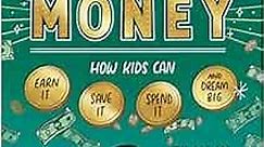 Make Your Own Money: How Kids Can Earn It, Save It, Spend It, and Dream Big, with Danny Dollar, t...