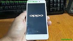 Oppo R9s Plus Hard Reset and Soft Reset