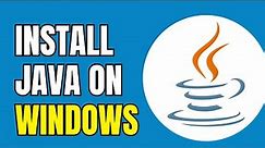How to Install Java (JDK) 64 bit for Windows 10