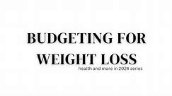 WEIGHT LOSS ON A BUDGET | PHYSICAL ACTIVITIES | 2024 GOALS |