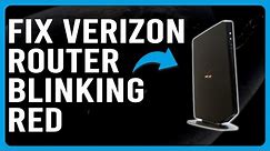 Verizon Router Blinking Red (How To Stop Red Light Blinking In Verizon Router - Best Solutions!)