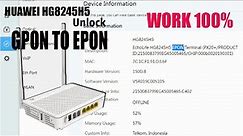 WORK 100% ! How To Unlock Huawei Hg8245h5 Modem From GPON To EPON