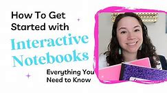 How To Do Interactive Notebooks: Tips for a Successful Start