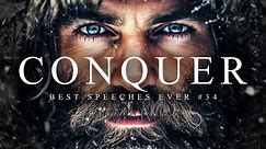 CONQUER - Best Motivational Speech Compilation EVER #34 | 45-Minutes of the Best Motivation