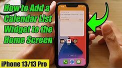 iPhone 13/13 Pro: How to Add a Calendar List Widget to the Home Screen